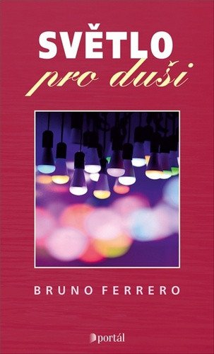 Světlo pro duši – Ferrero Bruno