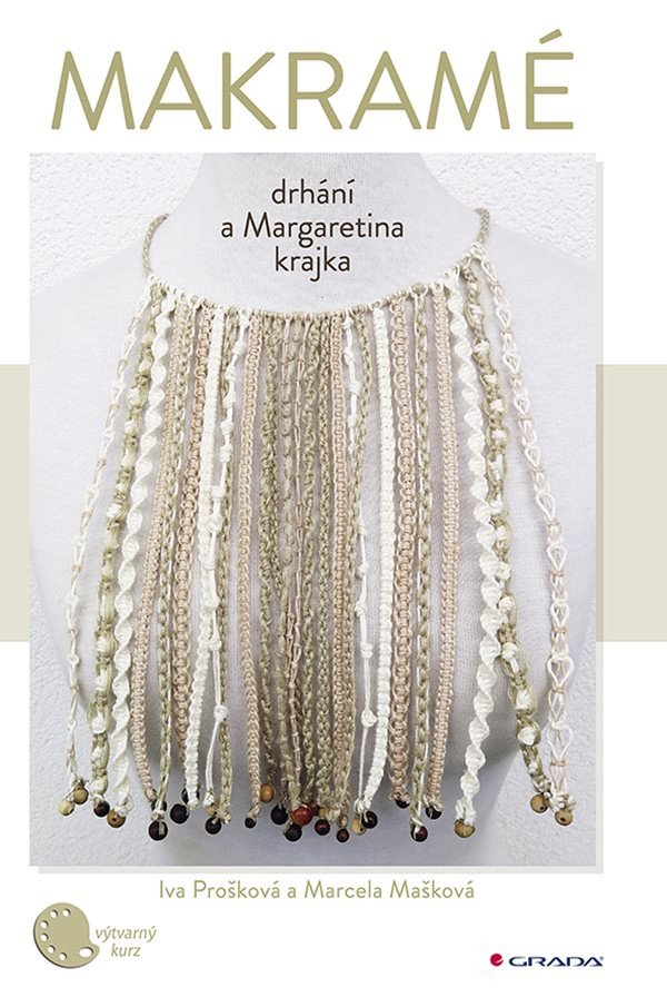Makramé - Drhání a Margaretina krajka – Prošková Iva