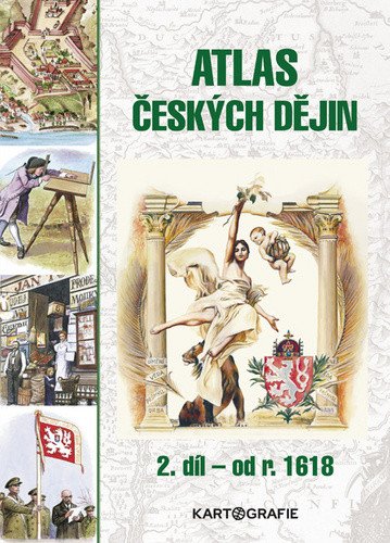 Atlas českých dějin - 2díl od r 1618 – Semotanová Eva
