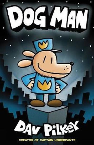 Dog Man – Pilkey Dav (2017)