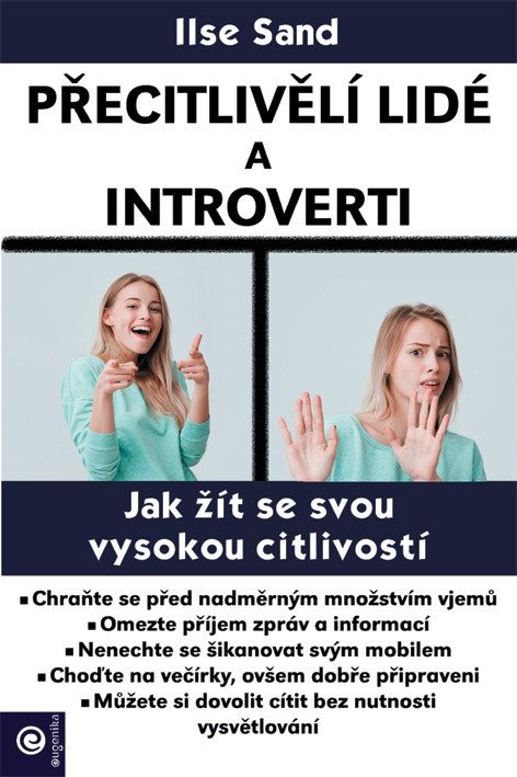 Přecitlivělí lidé a introverti - Jak žít se svou vysokou citlivostí – Ilse Sand