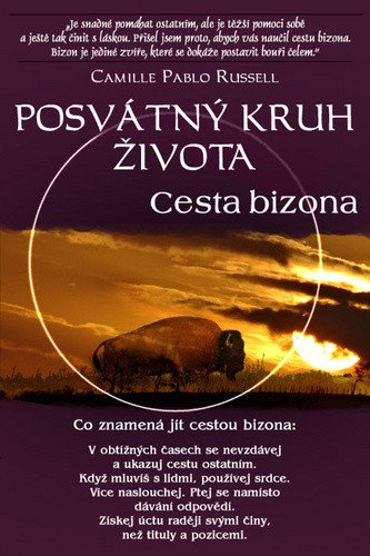 Posvátný kruh života - Cesta bizona – Russell Camille Pablo