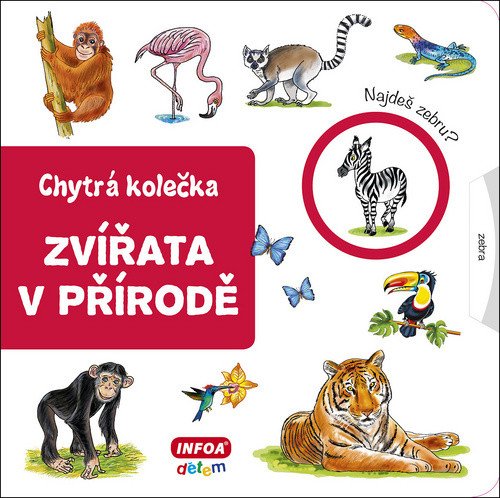 Zvířata v přírodě - Chytrá kolečka – Březinová Dagmar