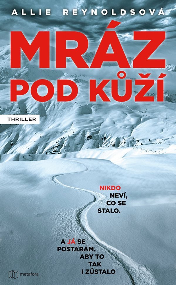 Mráz pod kůží - Nikdo neví co se stalo A já se postarám aby to tak i zůstalo – Reynoldsová Allie