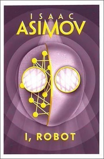 I Robot – Asimov Isaac