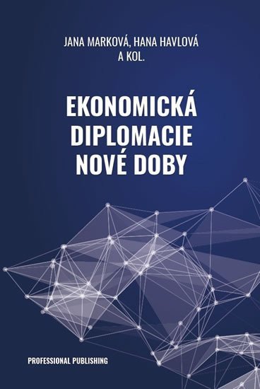 Ekonomická diplomacie nové doby – Marková Jana Havlová Hana
