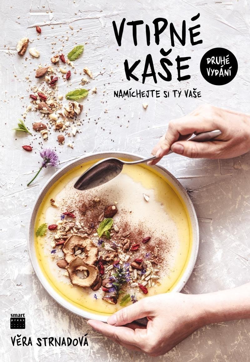 Vtipné kaše - Namíchejte si ty vaše – Strnadová Věra