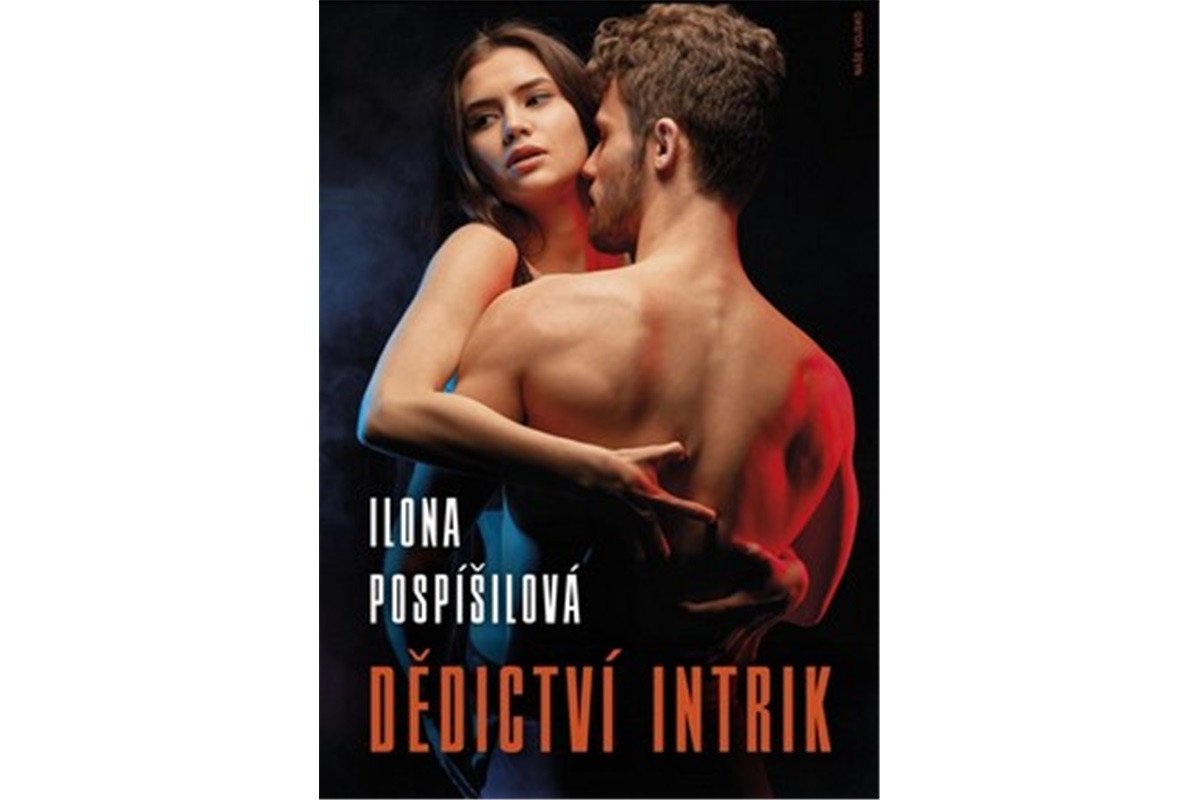 Dědictví intrik – Pospíšilová Ilona
