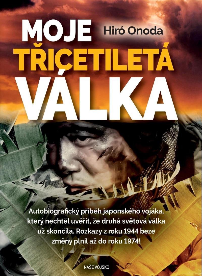 Moje třicetiletá válka – Onoda Hiró