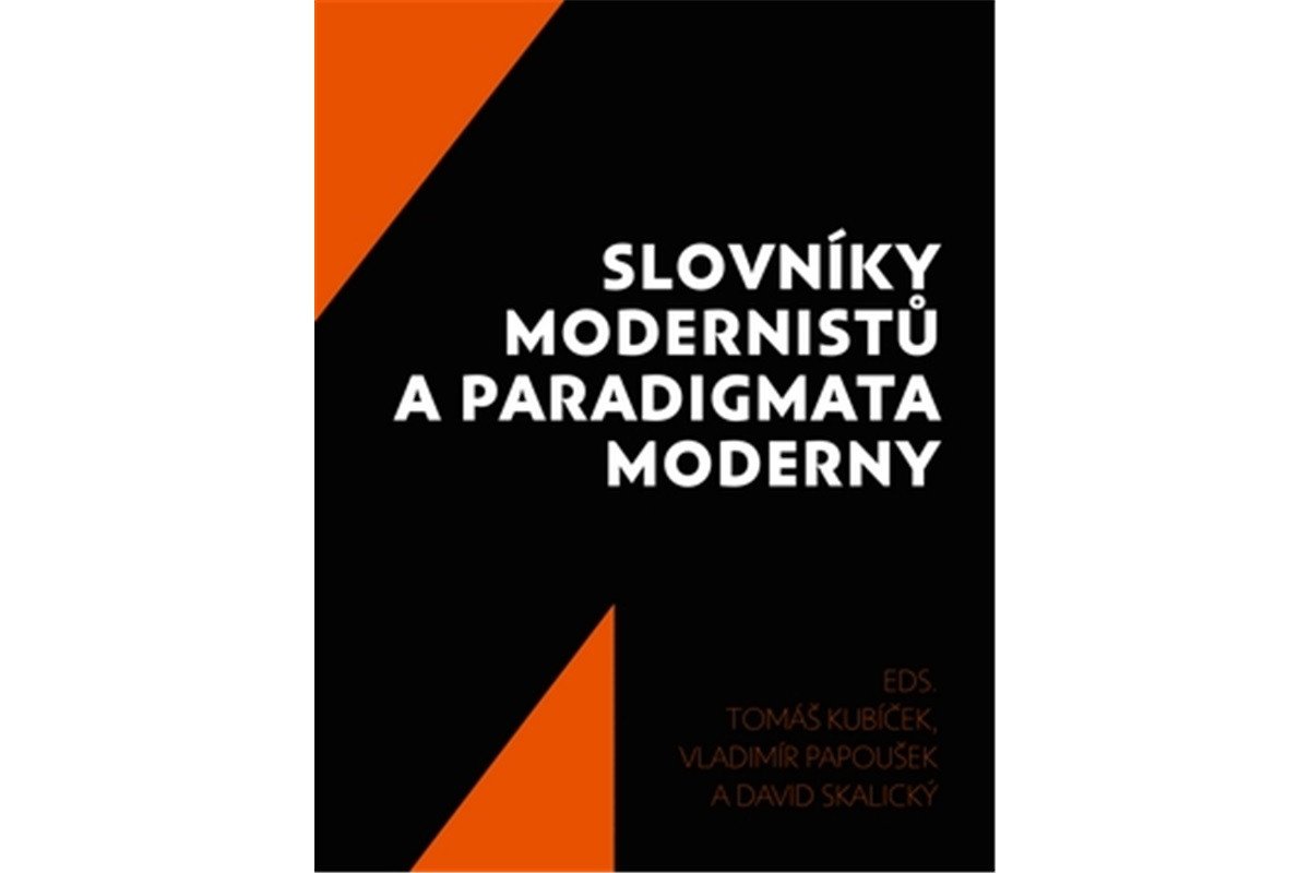 Slovníky modernistů a paradigmata moderny – Kubíček Tomáš Papoušek Vladimír Skalický David