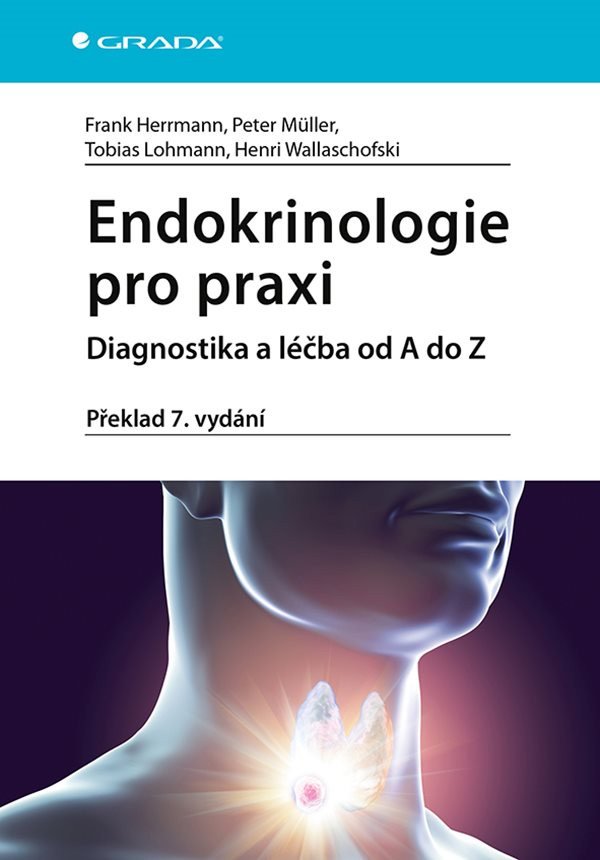 Endokrinologie pro praxi - Diagnostika a léčba od A do Z – Herrmann Frank Müller Peter Lohmann Tobias Wallaschofski Henri