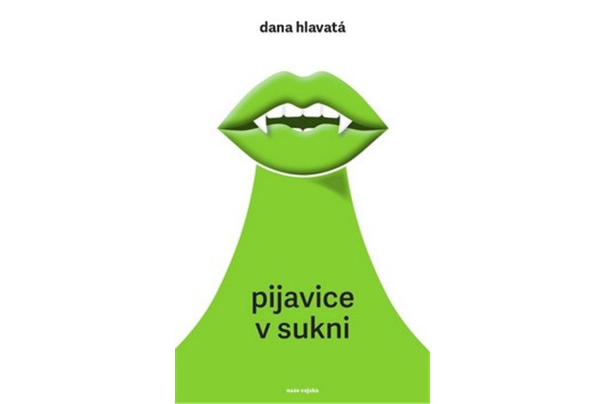 Pijavice v sukni – Hlavatá Dana