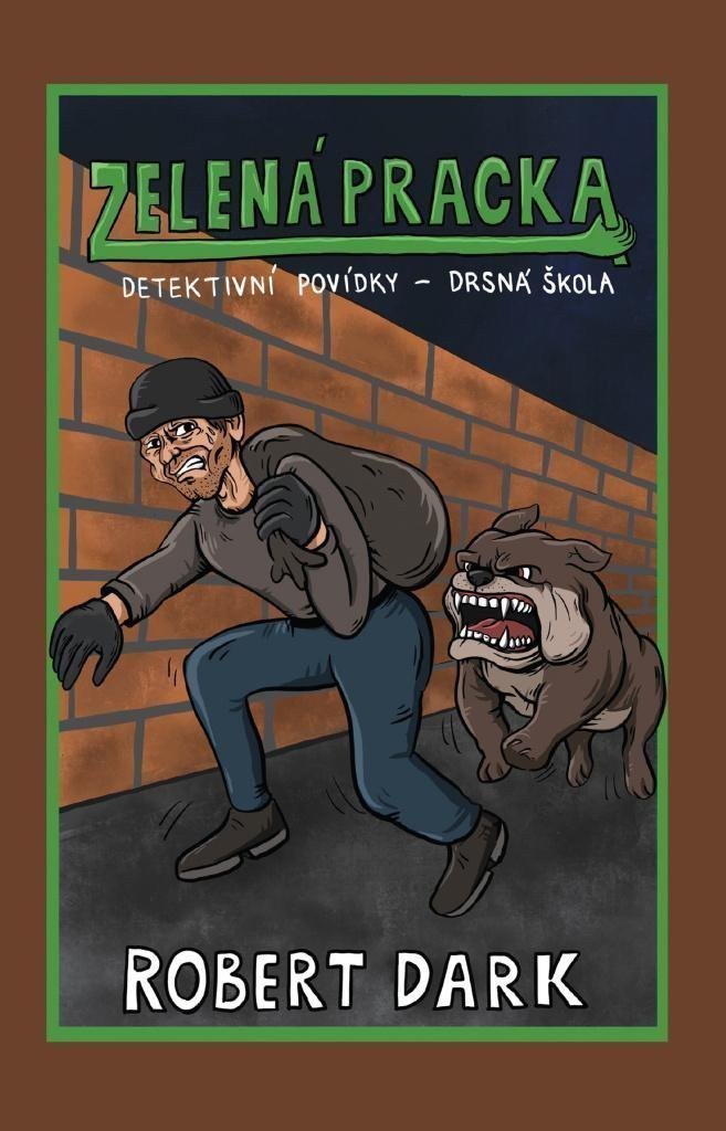 Zelená pracka – Dark Robert
