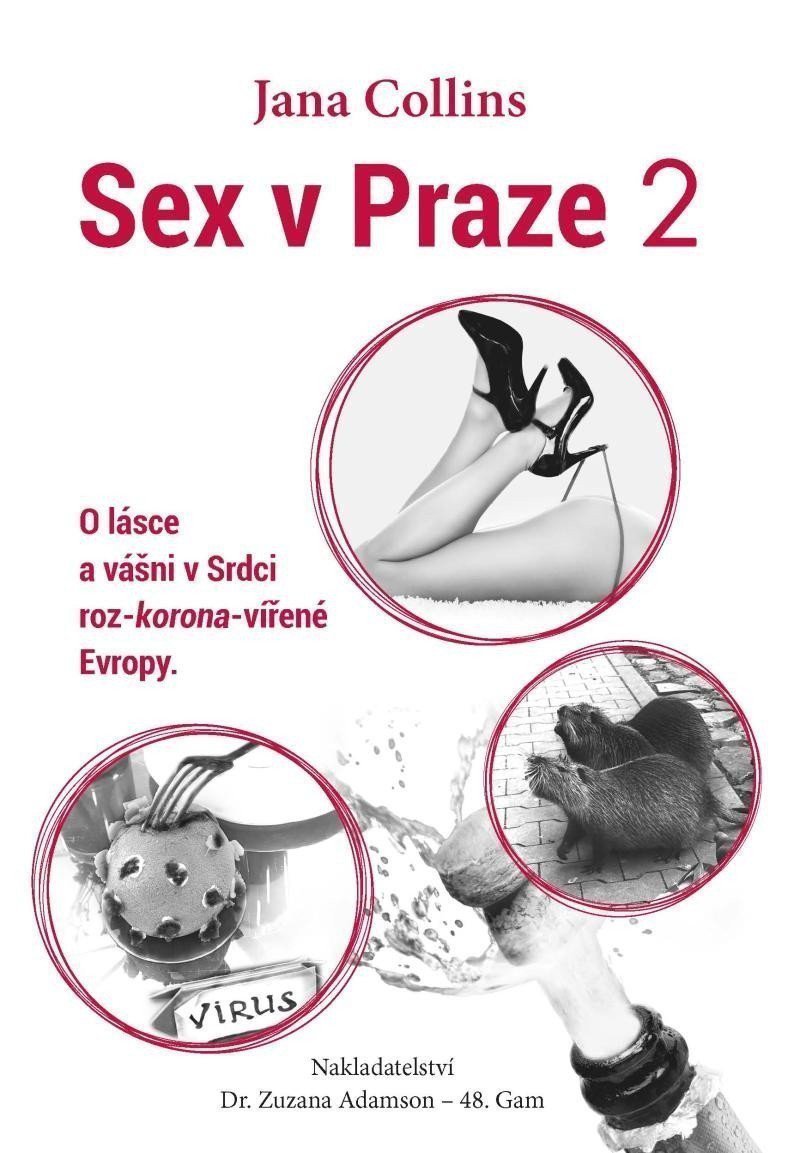 Sex v Praze 2 - O lásce a vášni v Srdci roz-korona-vířené Evropy – Collins Jana