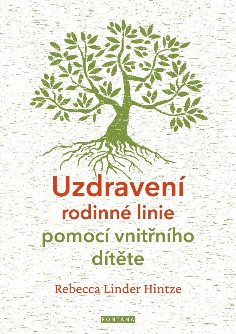 Uzdravení rodinné linie pomocí vnitřního dítěte – Linder Hintze Rebecca