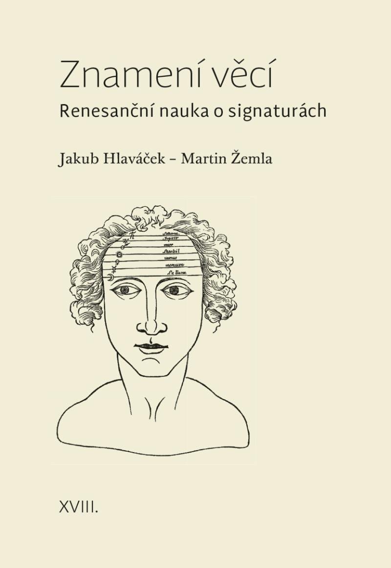 Znamení věcí - Renesanční nauka o signaturách – Hlaváček Jakub