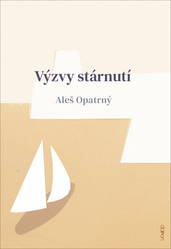 Výzvy stárnutí – Opatrný Aleš