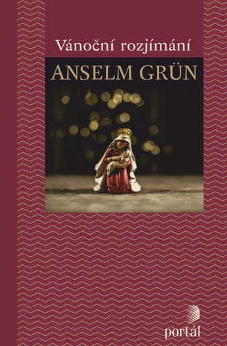 Vánoční rozjímání – Grün Anselm (2020)