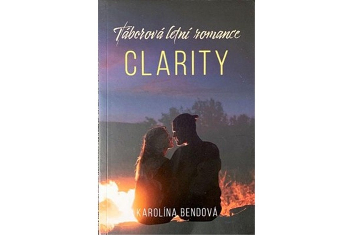 Táborová letní romance - Clarity – Bendová Karolína