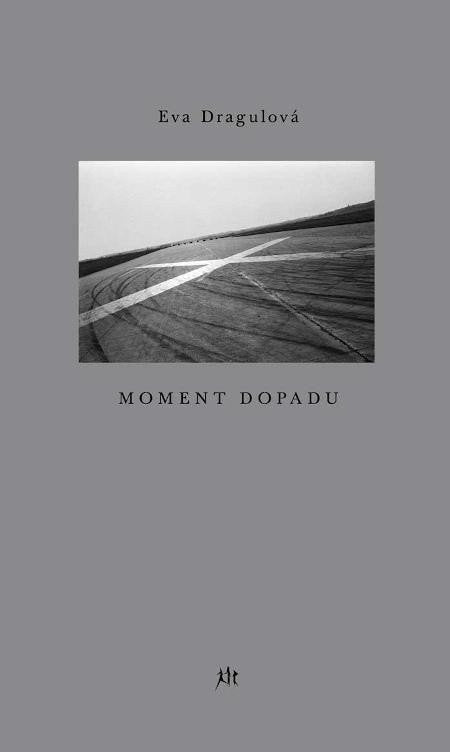 Moment dopadu – Dragulová Eva