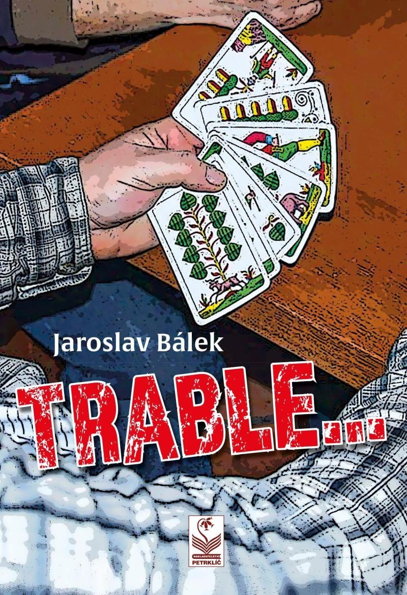 TRABLE – Bálek Jaroslav