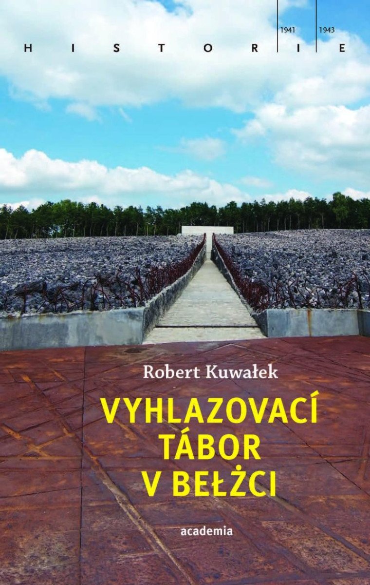 Vyhlazovací tábor v Belžci – Kuwalek Robert