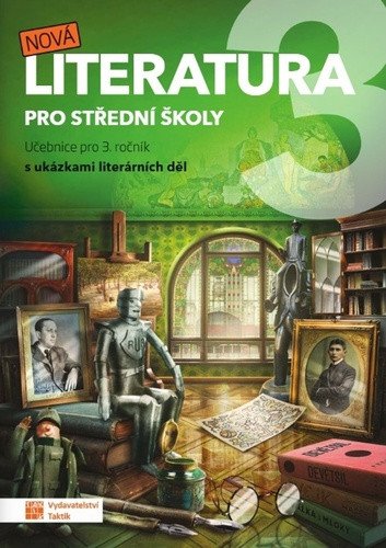 Nová literatura pro 3ročník SŠ - učebni – group of authors