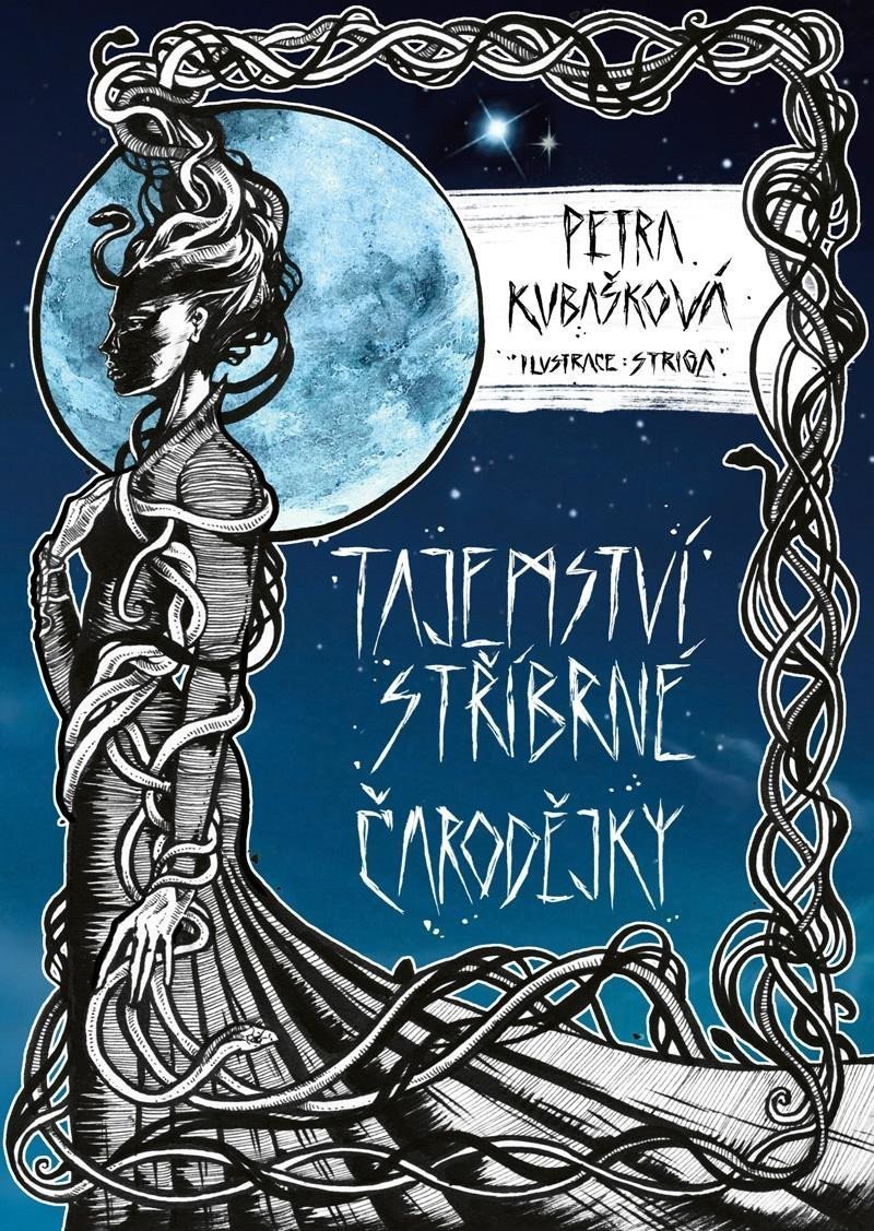 Tajemství stříbrné čarodějky – Kubašková Petra