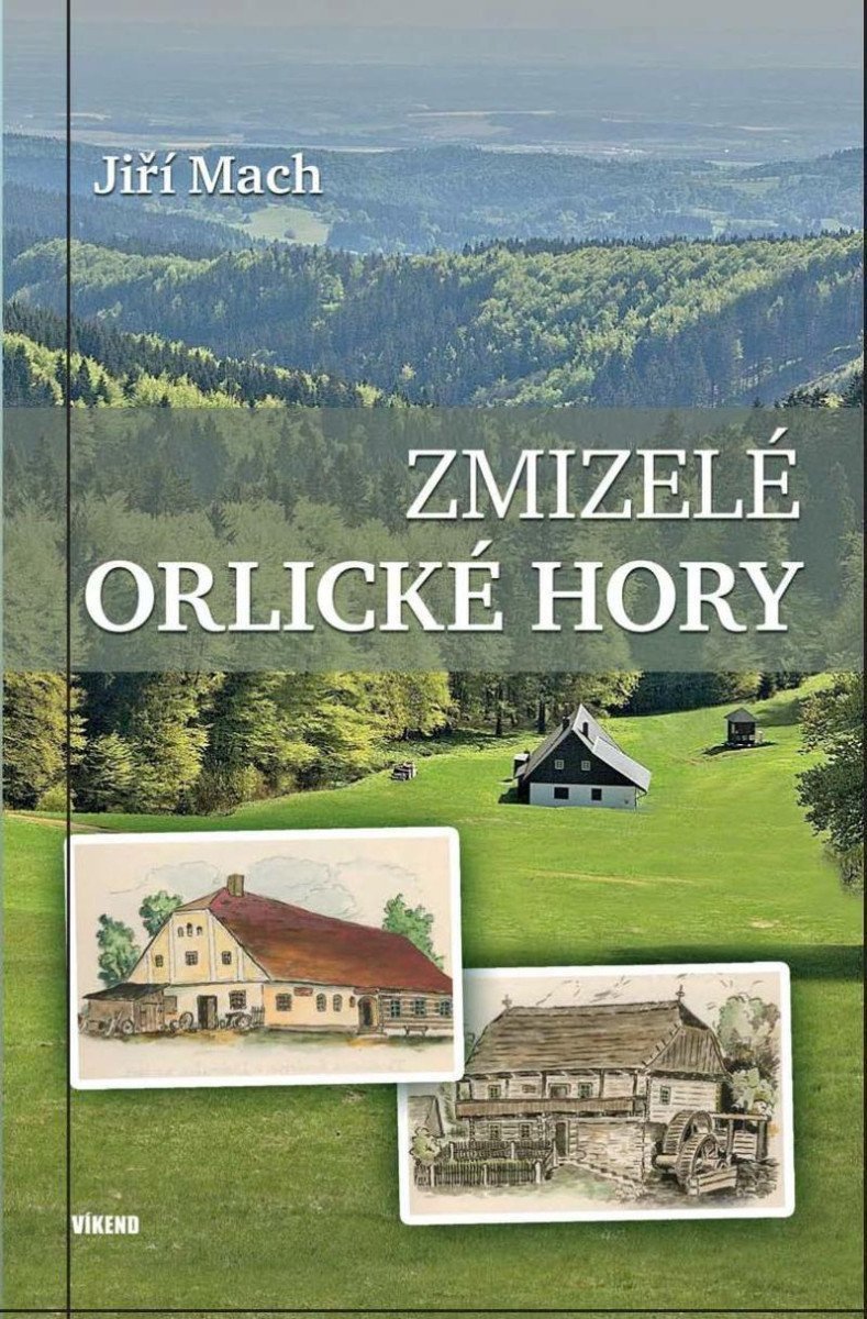 Zmizelé Orlické hory – Mach Jiří