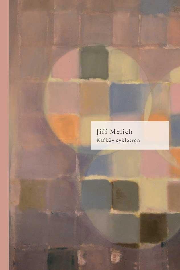 Kafkův cyklotron – Melichar Jiří