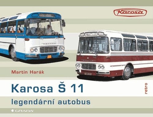 Karosa Š 11 - legendární autobus – Harák Martin