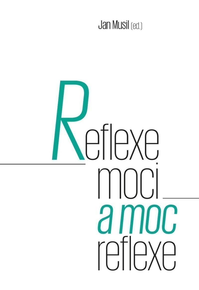 Reflexe moci a moc reflexe – Musil Jan