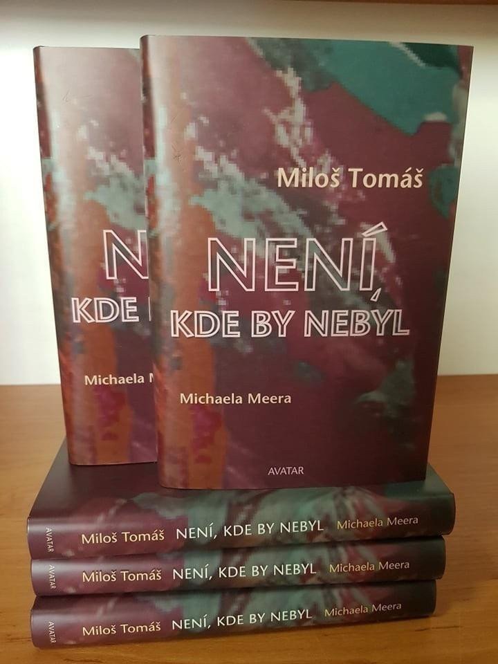 Není kde by nebyl – Tomáš Miloš Meera Michaela