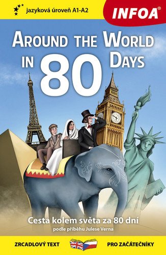 Cesta kolem světa za 80 dní / Around The World in 80 Days - Zrcadlová četba (A1-A2) – Verne Jules (2021)