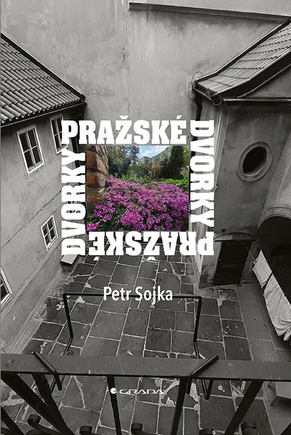 Pražské dvorky – Sojka Petr