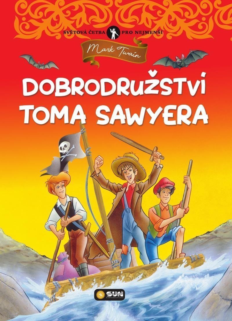 Dobrodružství Toma Sawyera - Světová četba pro nejmenší – Twain Mark