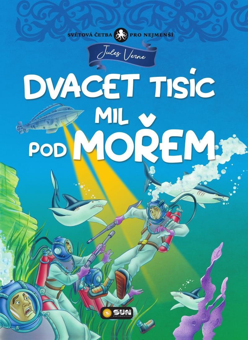 Dvacet tisíc mil pod mořem - Světová četba pro nejmenší – Verne Jules