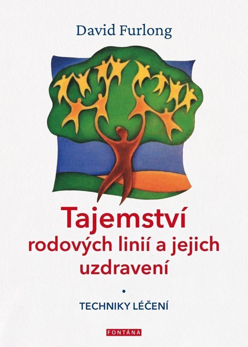 Tajemství rodových linií a jejich uzdravení - Techniky léčení – Furlong David