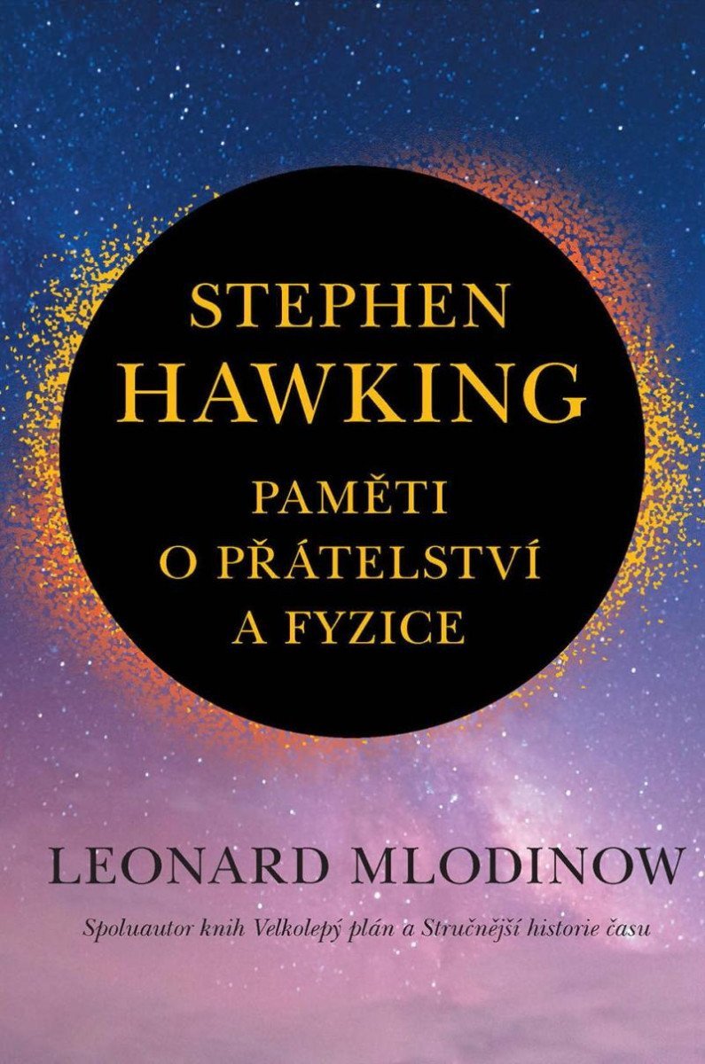 Stephen Hawking - Paměti o přátelství a fyzice – Mlodinow Leonard