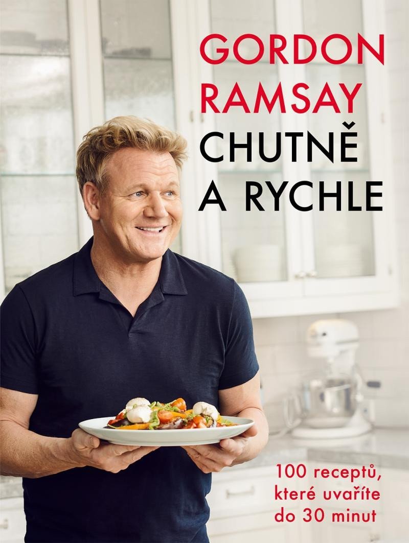 Gordon Ramsay - Chutně a rychle – Ramsay Gordon
