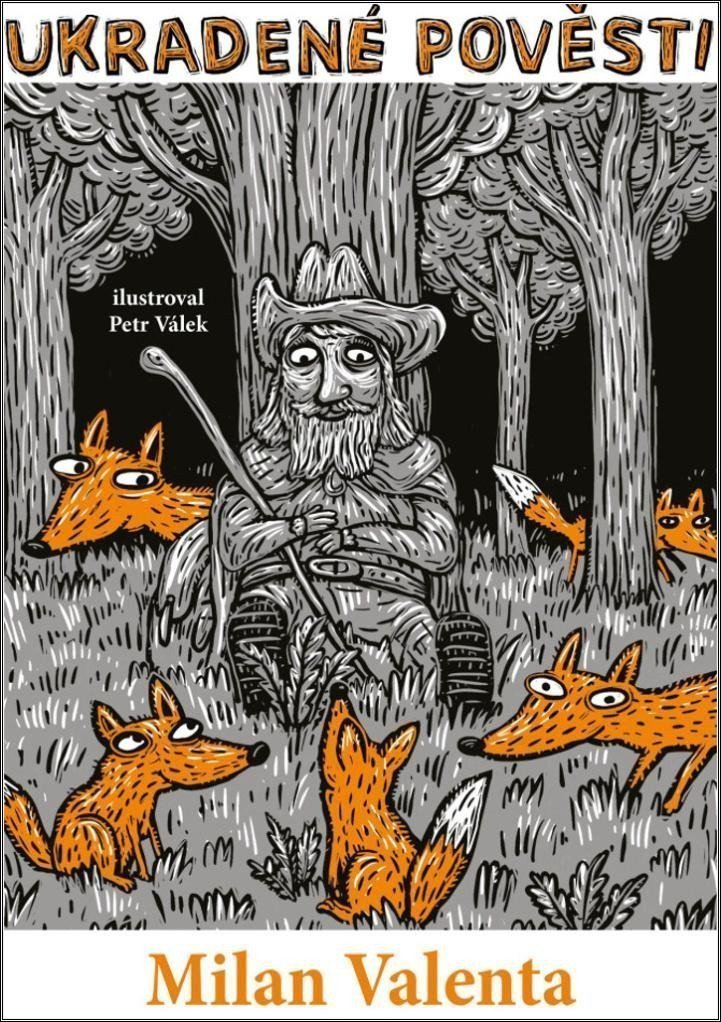 Ukradené pověsti – Valenta Milan