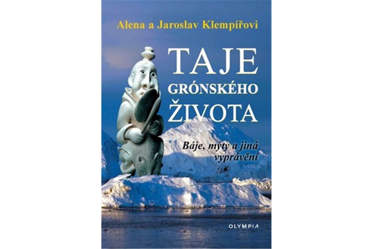 Taje grónského života - Báje mýty a jiná vyprávění – Klempíř Jaroslav