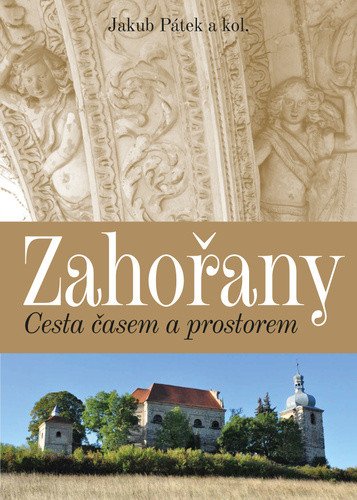 Zahořany - Cesta časem a prostorem – Pátek Jakub