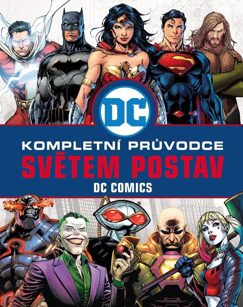 DC COMICS Kompletní průvodce světem postav – group of authors