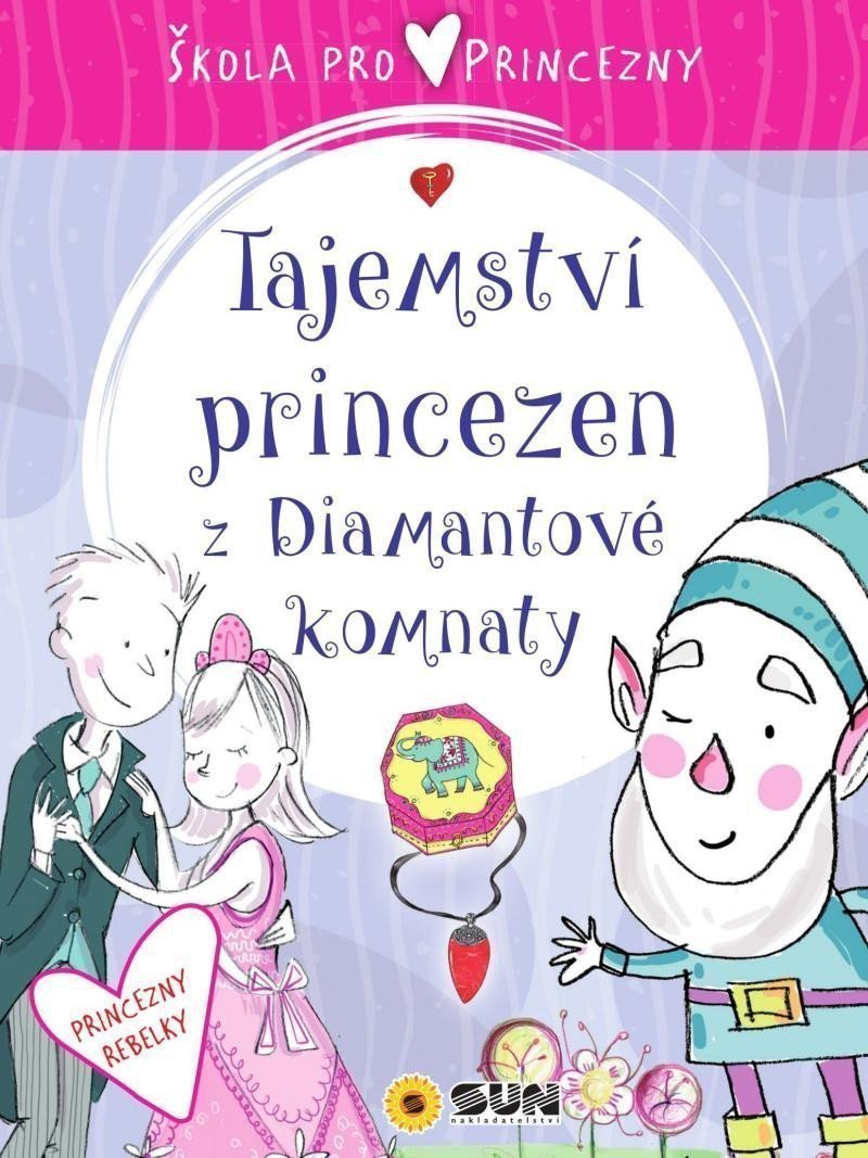 Škola pro princezny - Tajemství princezen z diamantové komnaty – Král Mojmír Šrom Libor
