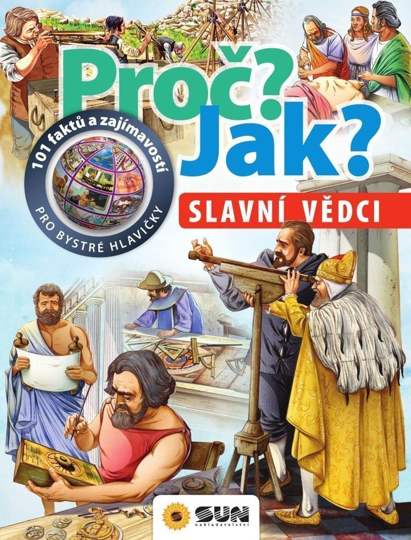 Slavní vědci - Proč Jak