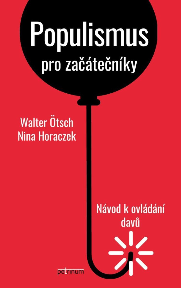 Populismus pro začátečníky - Návod k ovládání davů – Ötsch Walter