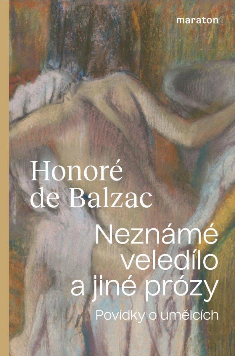 Neznámé veledílo a jiné prózy - Povídky o umělcích – de Balzac Honoré