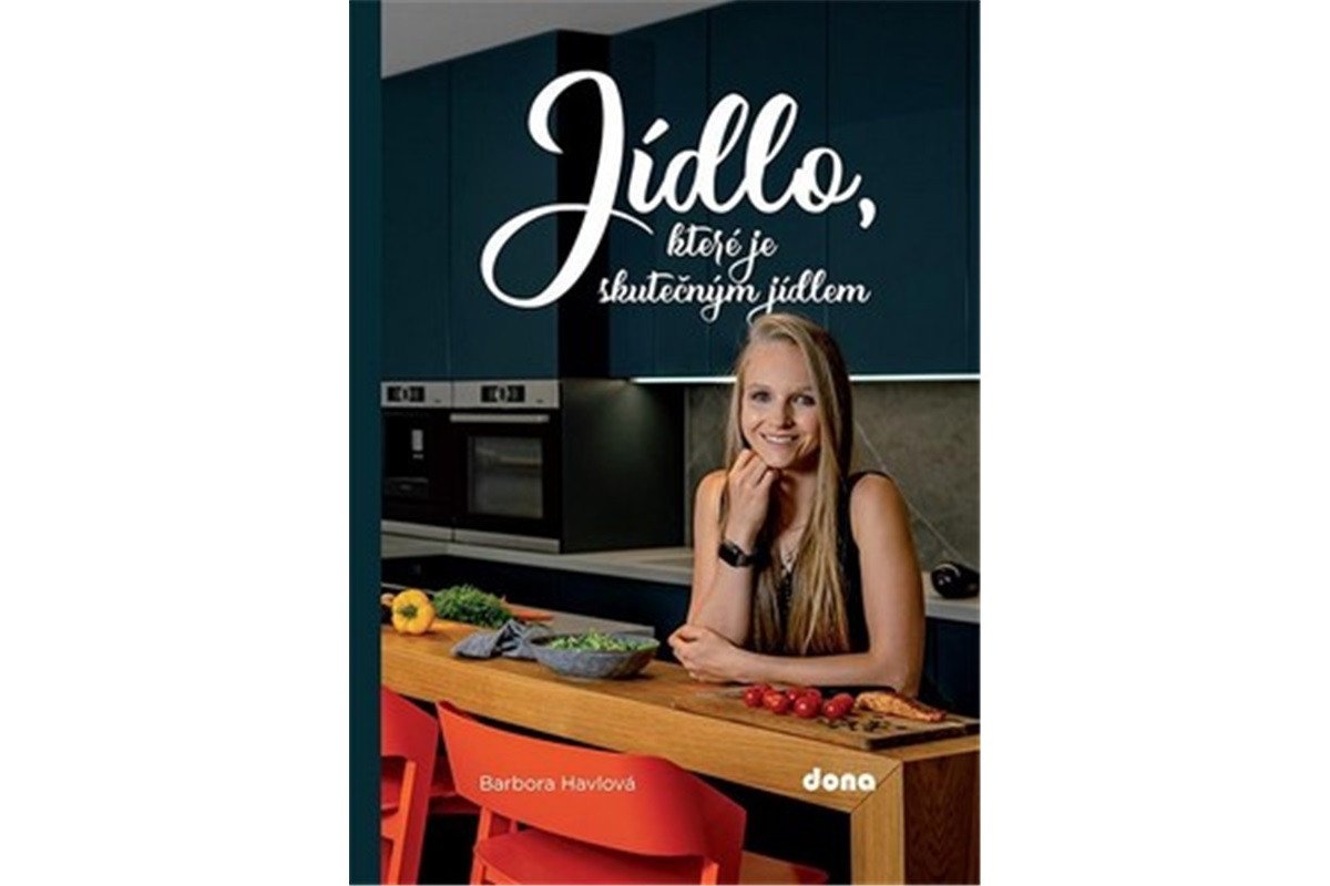 Jídlo které je skutečným jídlem – Havlová Barbora