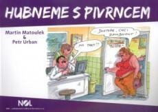 Hubneme s Pivrncem – Matoulek Martin